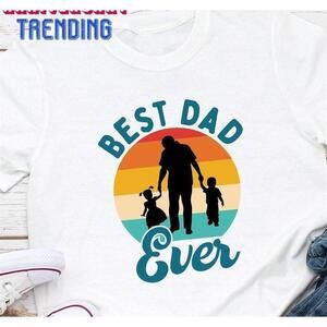 Best Dad Ever Shirt Son Daughter Classic